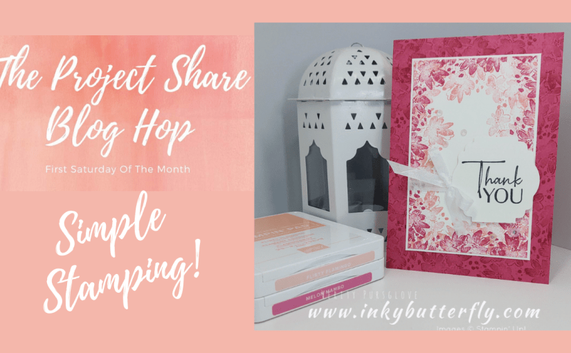 The Project Share Project Blog Hop – Simple&nbsp;Stamping