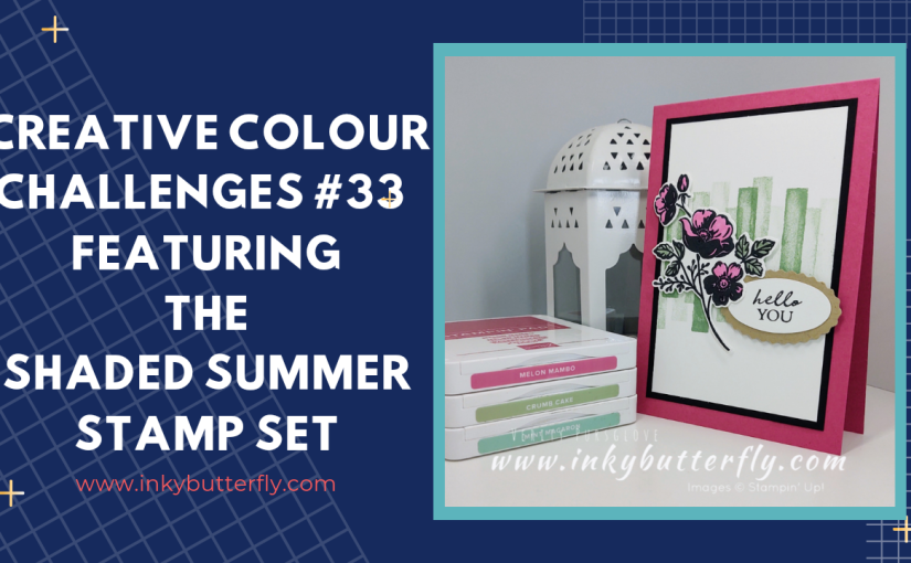 Creative Colour Challenges #33 feat. Shaded Summer Stamp Set