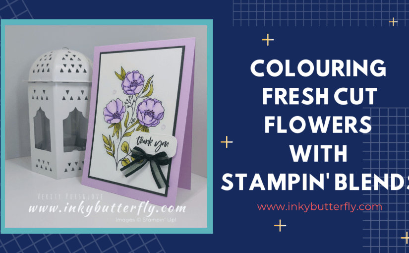 Colouring the Fresh Cut Flowers Stamp Set with Stampin’&nbsp;Blends