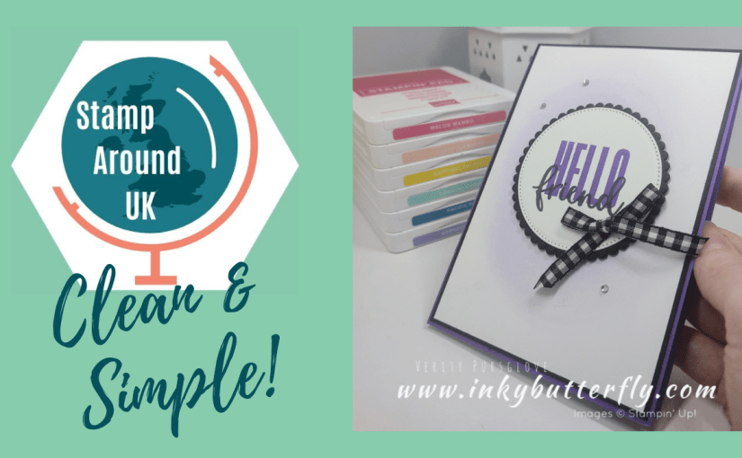 #StampAroundUK Video Hop – Clean & Simple Cards using the Biggest Wish Stamp&nbsp;Set