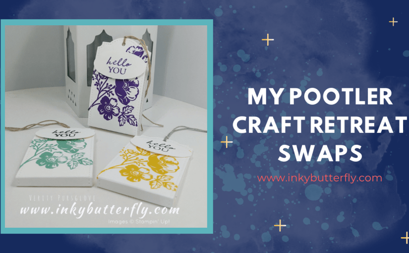 My Pootlers Craft Retreat&nbsp;Swaps