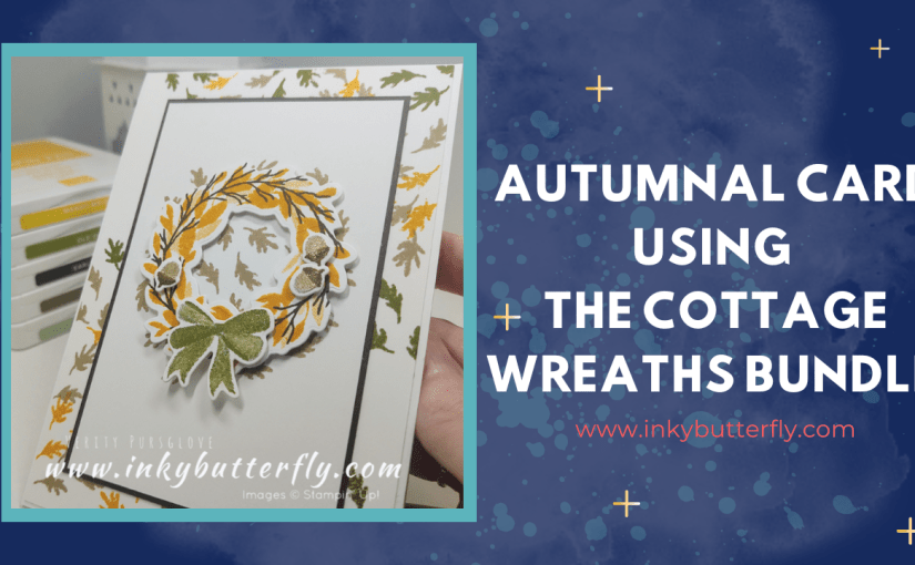 Autumnal Card using the Cottage Wreaths&nbsp;Bundle