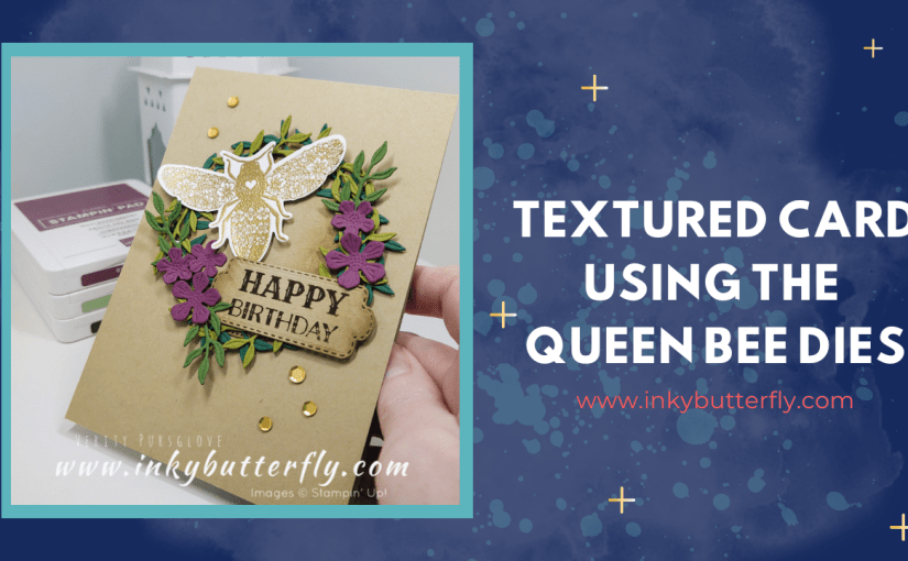 Textured Card using the Queen Bee&nbsp;Dies