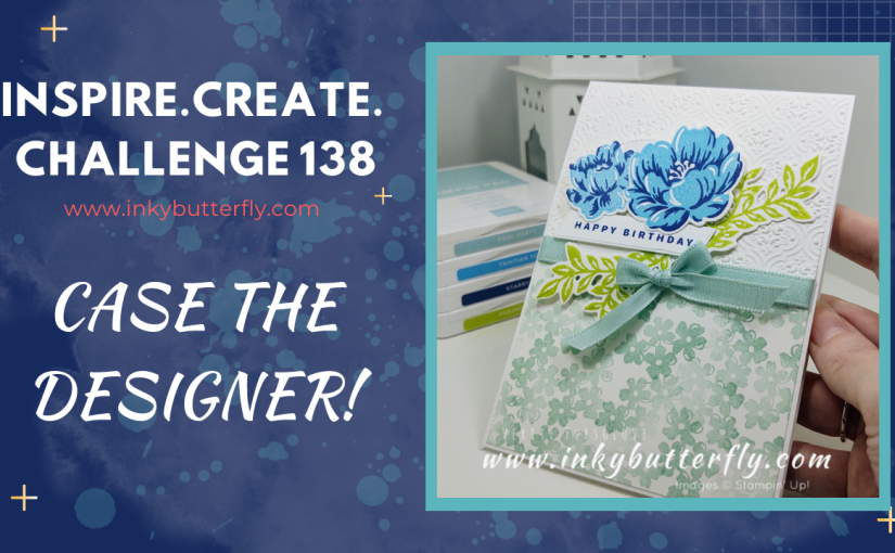 Inspire.Create.Challenge #138 – CASE the Designer Challenge!