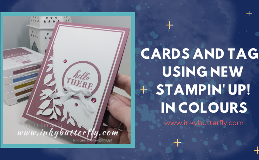 Cards and Tags using New Stampin’ Up! In Colours