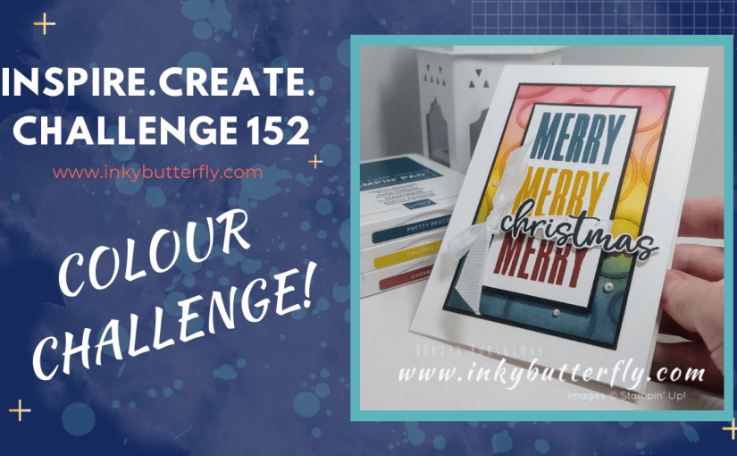 Inspire.Create.Challenge #152 – Colour&nbsp;Challenge!