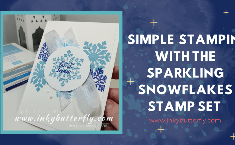 Simple Stampin’ with the Sparkling Snowflakes Stamp&nbsp;Set