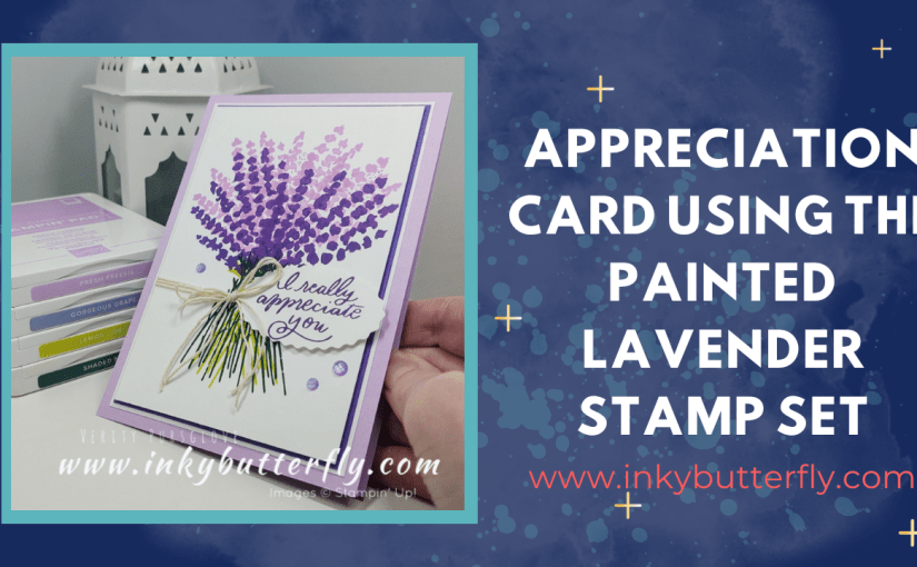 Appreciation Card using the Painted Lavender stamp&nbsp;set