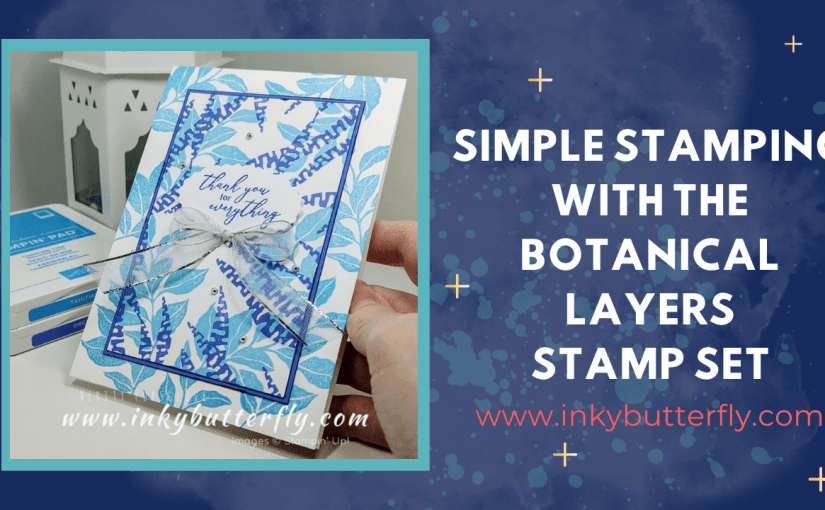 Simple Stamping with Botanical&nbsp;Layers