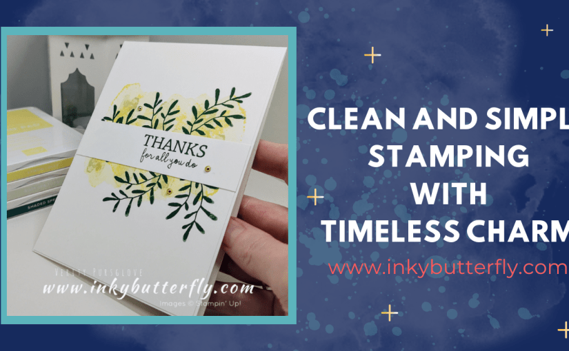 Clean and Simple Stamping with Timeless&nbsp;Charm!