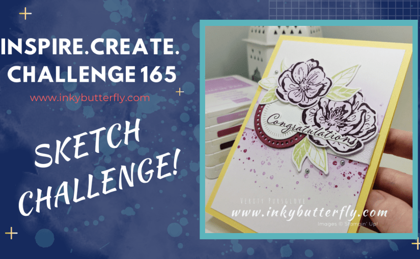 Inspire Create Challenge #165 – Sketch Challenge with Irresistible&nbsp;Blooms!