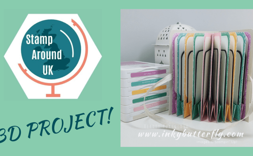 #StampAroundUK Video Hop August 2024 – 3D&nbsp;Project!