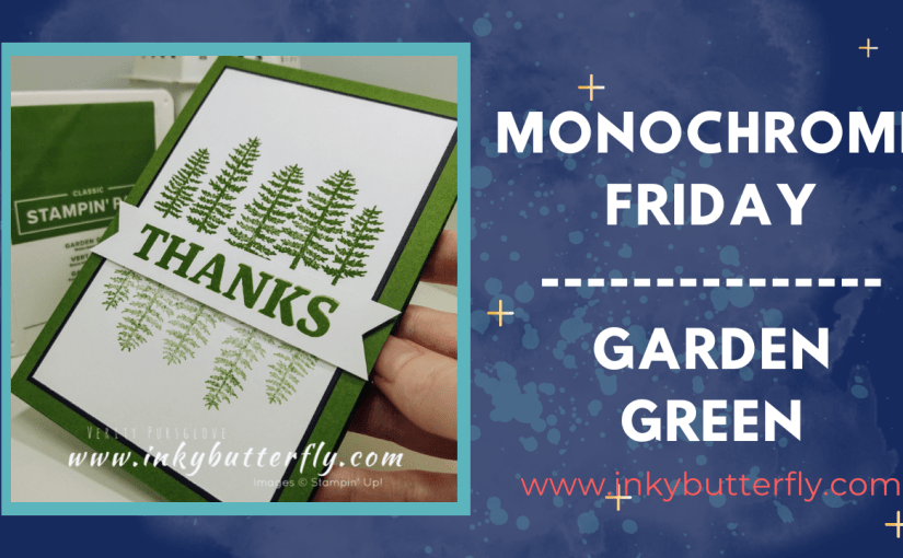 Monochrome Friday – Garden&nbsp;Green!
