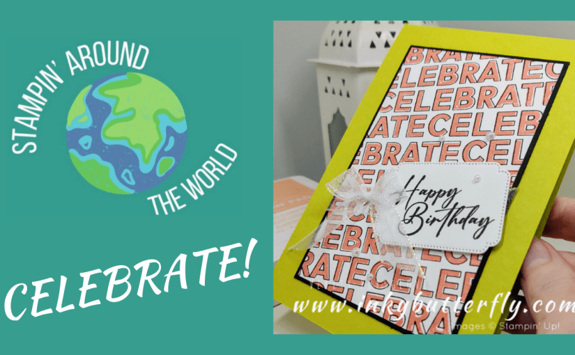 #Stampin Around the World Video Hop – September 2024 –&nbsp;Celebrate!
