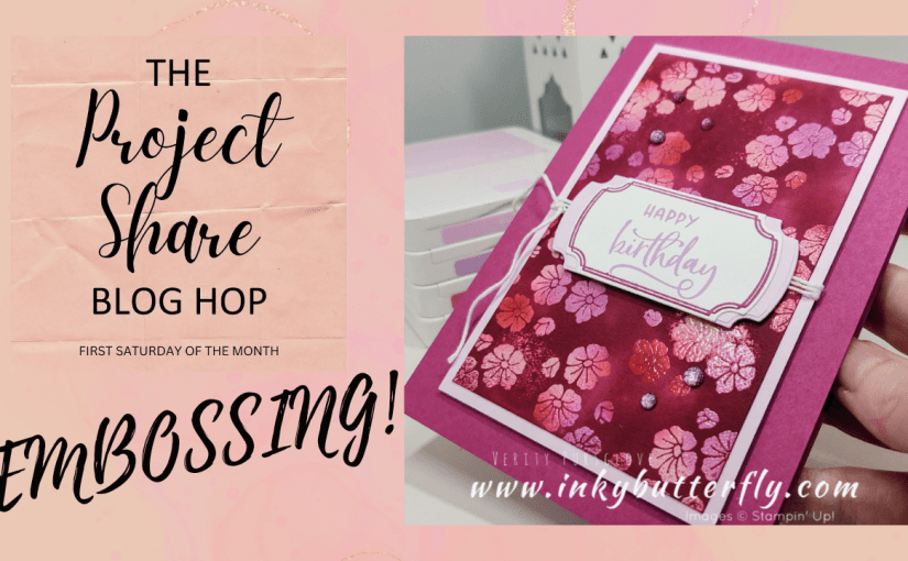 Project Share Project Blog Hop – September 2024 –&nbsp;Embossing!