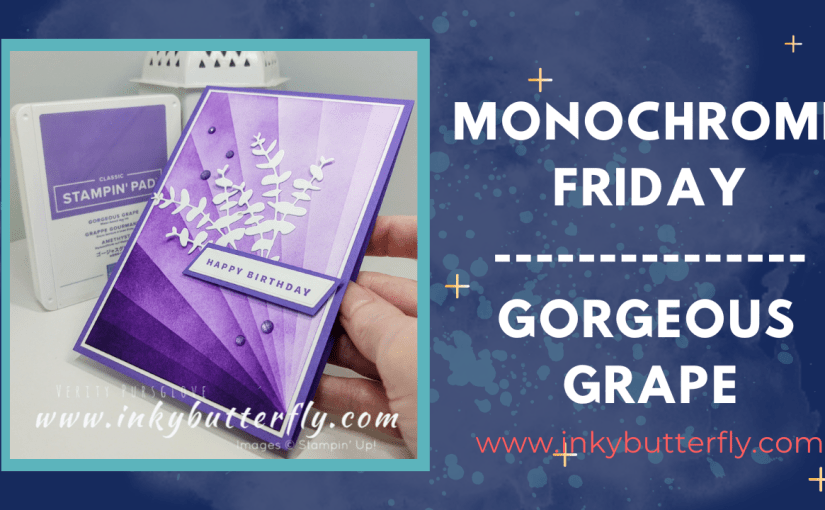 Monochrome Friday – Gorgeous&nbsp;Grape!