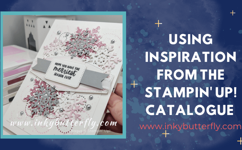 Using Inspiration from the Stampin’ Up!&nbsp;Catalogue!