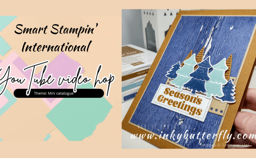 Smart Stampin’ International Video hop – Mini&nbsp;Catalogue!