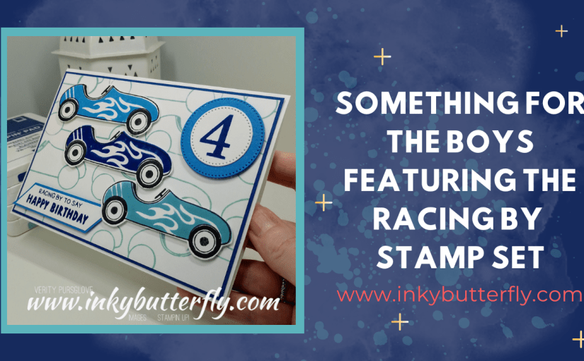 Something for the Boys featuring the Racing By stamp&nbsp;set!
