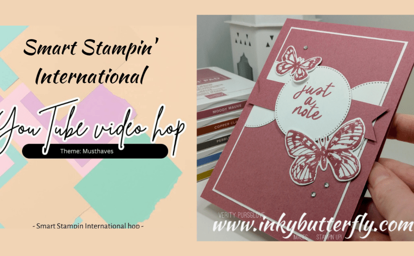 Smart Stampin’ International You Tube Video Hop – Must&nbsp;Haves!