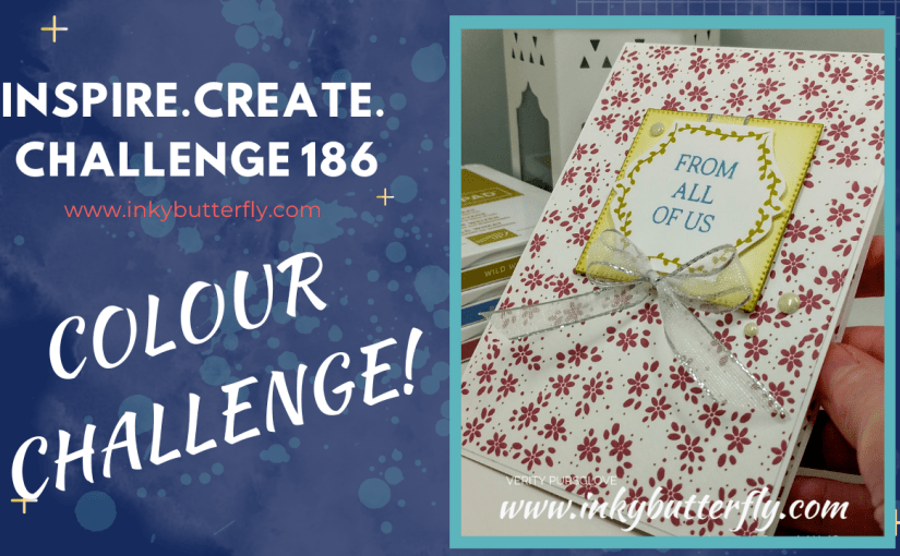 Inspire Create Challenge #186 – Colour&nbsp;Challenge!