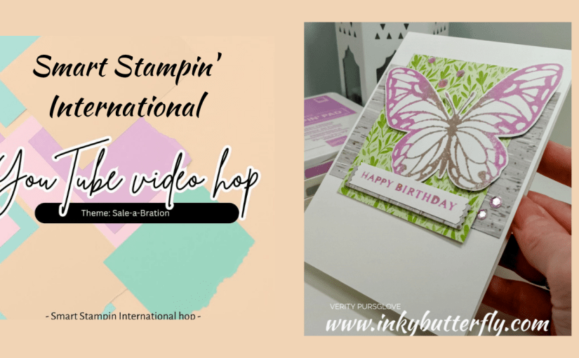 Smart Stampin’ International Video Hop –&nbsp;Sale-a-bration!