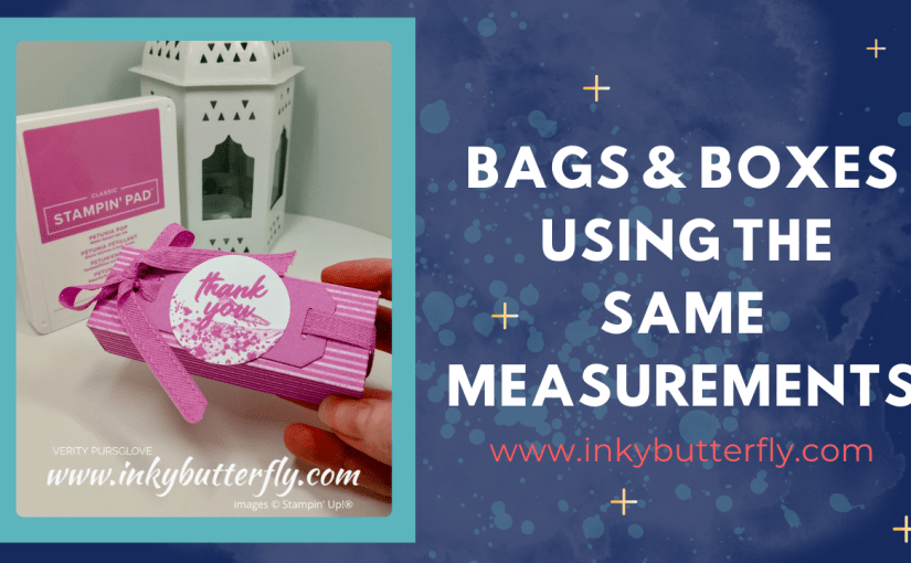 Bags and Boxes using the same&nbsp;Measurements!