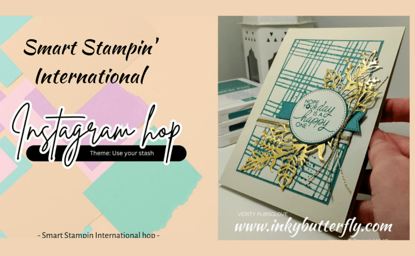 Smart Stampin’ International Insta-hop – Use Your&nbsp;Stash!