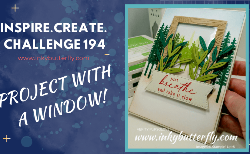 Inspire Create Challenge #194 – Project with a&nbsp;Window!