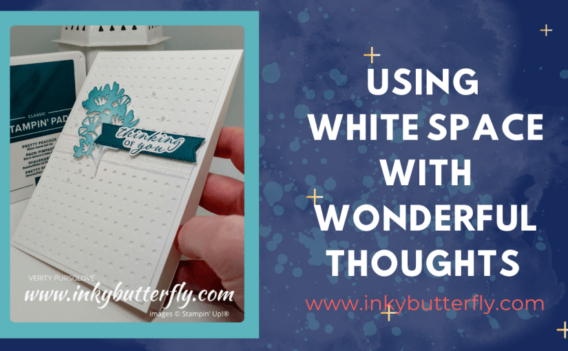 Using White Space with Wonderful&nbsp;Thoughts!