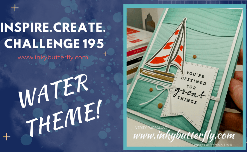 Inspire Create Challenge #195 –&nbsp;Water!