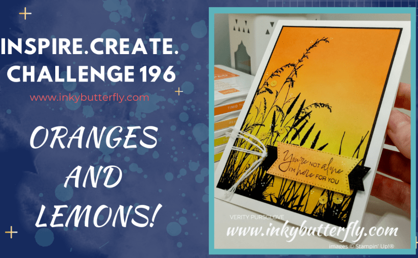 Inspire Create Challenge #196 – Oranges &&nbsp;Lemons!