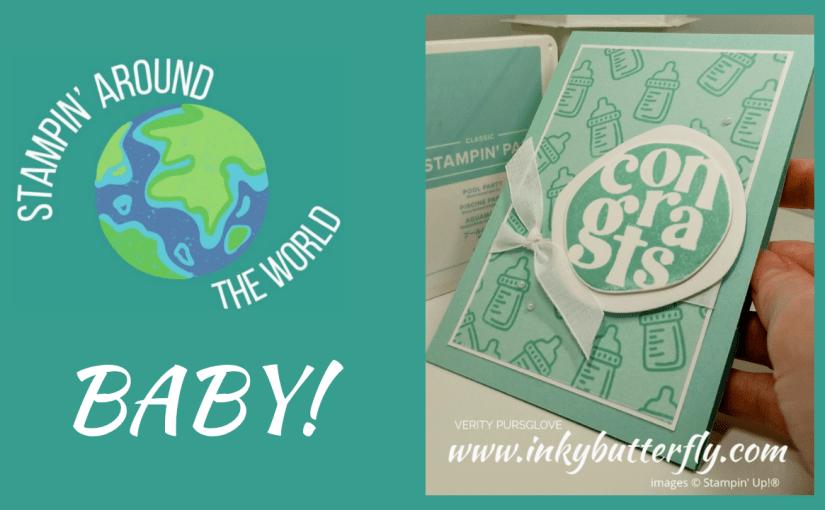#Stampin Around the World Video Hop – June 2025 –&nbsp;Baby!
