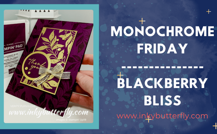 Monochrome Friday – Blackberry&nbsp;Bliss!