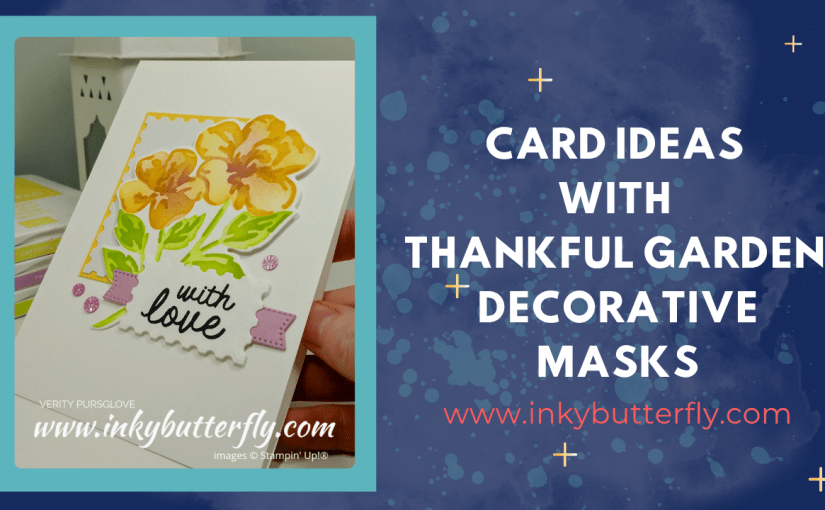 Card Ideas with the Thankful Garden Decorative&nbsp;Masks!