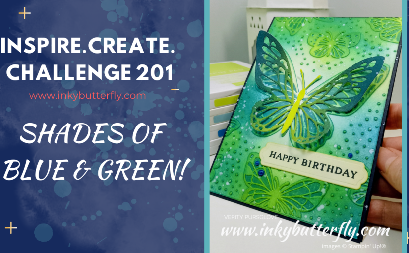 Inspire Create Challenge #201 – Shades of Blue and&nbsp;Green!