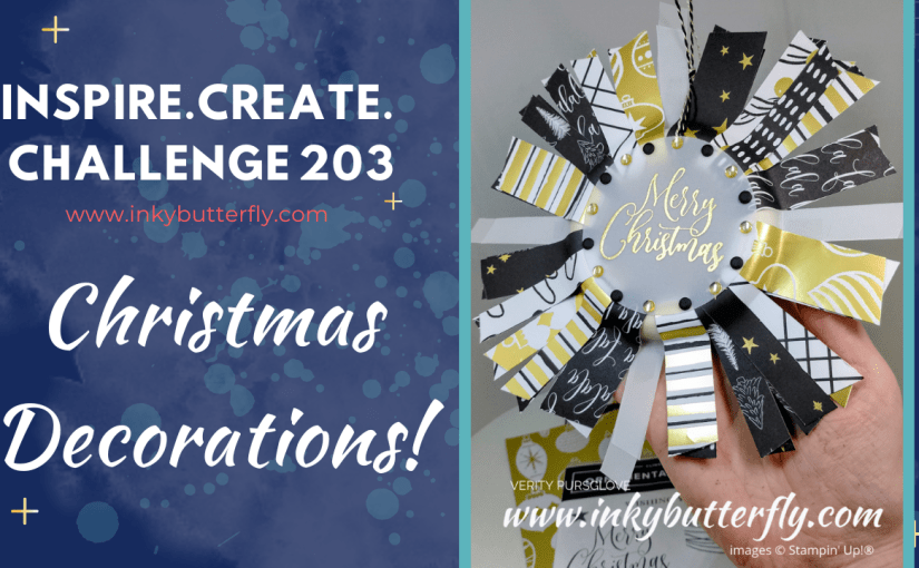 Inspire Create Challenge #203 – Christmas&nbsp;Decoration!