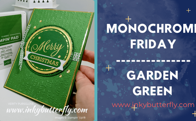 Monochrome Friday – Garden&nbsp;Green!