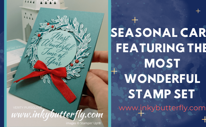 Seasonal Card featuring the Most Wonderful stamp&nbsp;set!