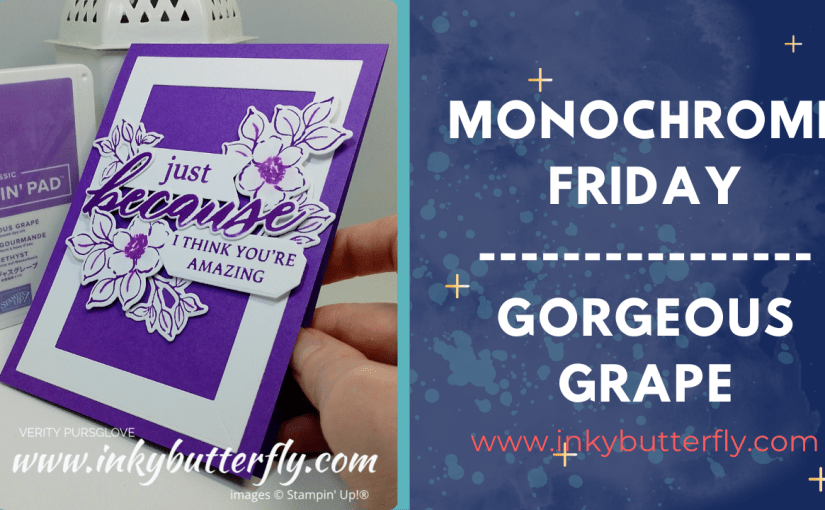 Monochrome Friday – Gorgeous&nbsp;Grape!