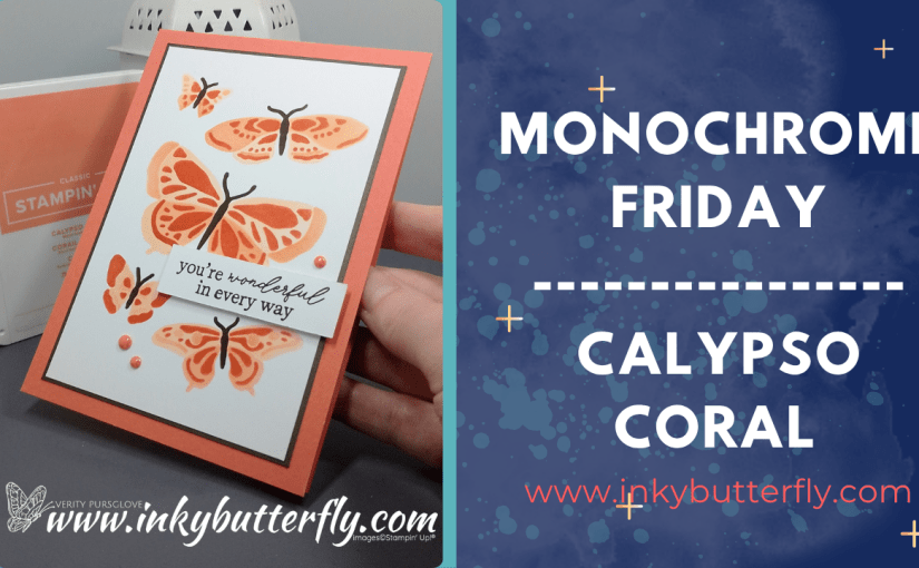 Monochrome Friday – Calypso&nbsp;Coral!
