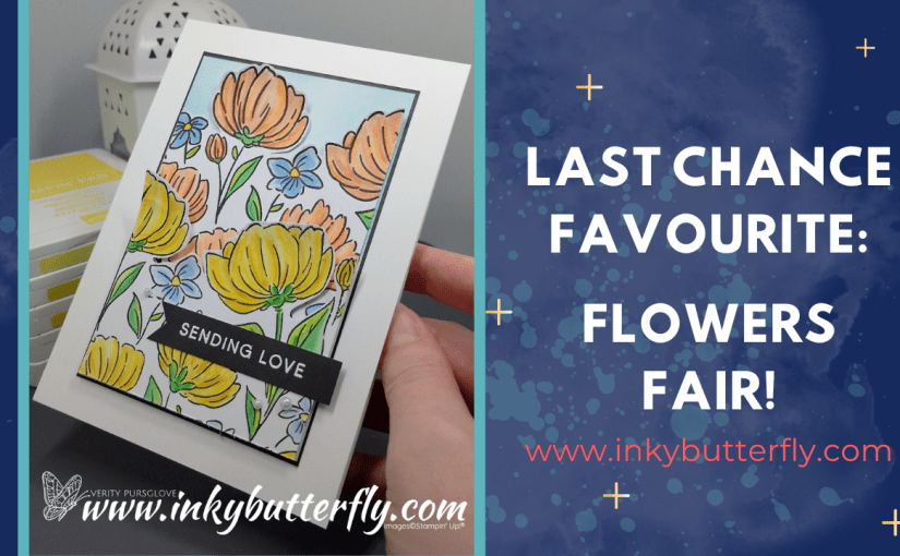 Creating a Layered Card with Last Chance Favourite! Flowers&nbsp;Fair!